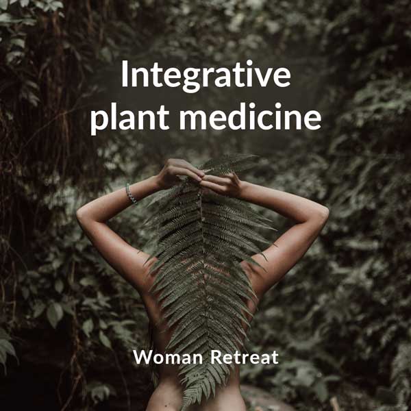 Integrative Plant Medicine Woman Retreat – SPAIN