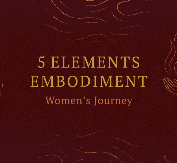 5 elements embodiment: Women’s Journey